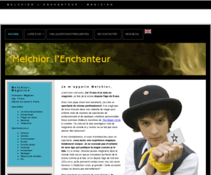 melchiorliege.com: Melchior l'Enchanteur 12 ans - Magicien
Melchior l'Enchanteur, jeune magicien. Representations privees et publiques, anniversaires.