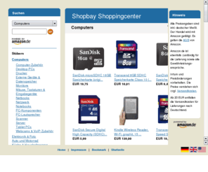 spielewelt.biz: Shopbay - Computer, Elektronik, Software, Navigationssysteme uvm.
Online-Shop und Versand für Computer, Digitalkameras, TFTs, LCDs, Videokameras, Navigationssystemen uvm.