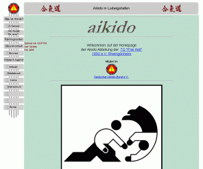 aikido-ludwigshafen.de: Aikido in Ludwigshafen
AiKIDo in Ludwigshafen. Hompage über AiKiDo und die Möglichkeit AiKiDO zu lernen.