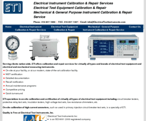 electricalinstrumentcalibration.com: Electrical Measuring Instruments - Meters Calibration & Repair Services
Repair and NIST traceable calibration and certification of electrical instruments and meters such as multimeters, clamp-on meters, oscilliscopes, etc are provided by Electrical Test Instruments, Inc.