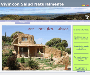 vivirconsaludnaturalmente.com: Vivir con salud Naturalmente
En la naturaleza, muy discreto, 50.000 m2 de libertad personal, extraordinarias vistas, para salir, escapar, esconderse del mundo, un lugar para la creatividad y la inspiración