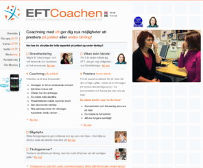 eft-coachen.info: EFT Coachning bättre självkänsla effektivitet topprestation stresshantering
EFT Coachning för bättre självkänsla, effektivitet, topprestation, flyt och resultat. Mental trening för stresshantering lösa upp mentala blockeringar.