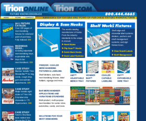 triononline.net: America's Top Store Fixtures and Retail Display Merchandising | Display, Pegboard Hooks and more
Trion Industries manufactures a large variety of fixtures including peg board, plastic, slatwall and scanning hooks plus shelf dividers, labels and label holders and more