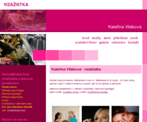 vizazistka.eu: Vizážistka - Kateřina Vitáková - Mary Kary
Nabízíme poradenství v oblasti vizážistiky, barvové typologie, péče o pleť a vizážistické služby.