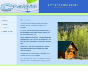 chalpinenvironmentaldesign.com: Chalpin Environmental Design - Septic System Engineering, Perc and Mantle
Chalpin Environmental design offers reasonable rates for perc and mantle testing and septic system engineering. Serving Nevada and Placer counties