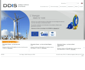 ddiswt.com: DDIS - Direct Drive System
DDIS - Direct Drive Systems développe une technologie brevetée de machines électriques à flux axial à entraînement direct modulaire. L'éolienne DDIS est la première éolienne à utiliser cette technologie innovante française.