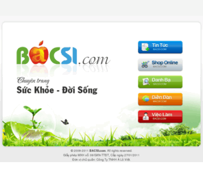 duonglaicanh.com: BacSi.com :: Sức Khỏe & Đời Sống
Bacsi,sức khỏe,đời sống, gia đinh, thế giới y học, y khoa, làm đẹp... Vietnamese health and lifestyle news information.