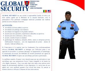 globalsecuritymali.com: GLOBAL SECURITY
Global Security, societe de securite et de gardiennage operant sur Bamako et sa region.