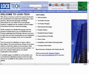 lock-tech.co.uk: Lock-Tech® Hi-Specification Architectural Hardware
Lock-Tech Hi-Specification Architectural Hardware, Locking Systems and Access Control Products. Specification Service by Wales' only independant member of the Guild of Architectural Ironmongers.