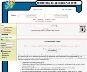 totmail.net: Web Viva: Biblioteca de aplicaciones Web
Sección gratuita de Web Viva. Tu portal de CGIs, PHP, ASP, JavaScript... Tutoriales, enlaces, area de descargas, foros y mucho mas