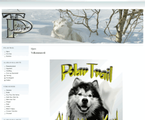 polar-trail.com: Polar Trail Alaskan Malamute Kennel |
Polar Trail, nordligst Alaskan Malamute Kennel in Norge. Vi oppdretter Alaskan Malamute Valper for interesserte idrettsfolk og friluftmenesker.