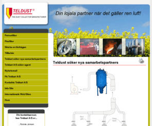 teldust.se: Filtrering
Teldust A/S erbjudar ett brett och varierande standardprogram, som passar för de flesta filtreringsuppgifter.