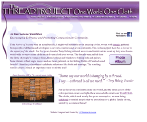 threadproject.com: The Thread Project: One World, One Cloth
Join thousands of people from around the world by sending a piece of ribbon, hemp, string, or other fiber to The Thread Project: One World, One Cloth. 
