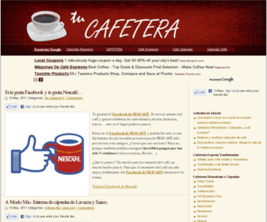 tucafetera.com: Tucafetera. Guía de cafeteras, cafeteras de cápsulas o monodosis, expresso, maquinas de café.
Información detallada y práctica sobre cafeteras de cápsulas, cafeteras monodosis, cafetera express, espresso, nespresso, dolce gusto, tassimo, senseo, cafeteras italianas, automaticas. Mantenimiento de cafeteras, tipos de café, características de cafeteras y precios.