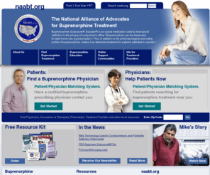 understandingopiatedependence.org: Buprenorphine - Suboxone - Buprenorphine doctors - and opioid addiction resources from The National Alliance of Advocates for Buprenorphine Treatment
NAABT is a non-profit organization formed to help people find treatment for opioid addiction with suboxone (buprenorphine/naloxone)