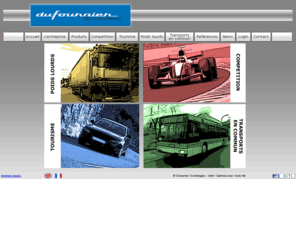 dufournier-technologies.com: Dufournier Technologies
Bureau d'étude, recherche, développement et ingénierie dans l'automobile (tourisme, compétition, poids lourds, transports en commun)