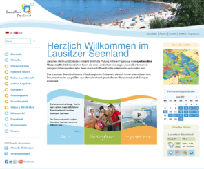 lausitzerseenland.de: Startseite - Lausitzer Seenland
Das Lausitzer Seenland ist eine Urlaubsregion im Entstehen, die bereits vieles bietet: vom Radfahren, Skaten, Wassersport, Segeln über Industriekultur und Sorben bis hin zu Ferienwohnungen, Hotels, Camping sowie Events.