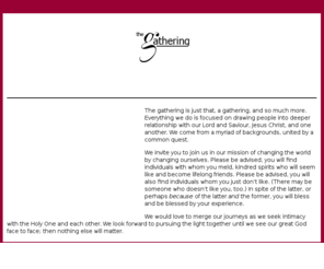nashvillegathering.com: the gathering - Nashville, Tennessee - seeking deeper relationships with Christ and others
the gathering in Nashville, Tennessee, is focused on drawing people into deeper relationship with our Lord and Saviour, Jesus Christ, and one another.