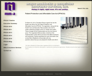 ppaca.com: MM+A Insurance Services - Patient Protection and Affordable Care Act (PPACA)
On March 23, 2010, President Obama signed into law the health care reform bill, the Patient Protection and Affordable Care Act (PPACA).