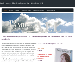 thelambforall.com: Welcome to The Lamb was Sacrificed for All! - Spiritual Inspirational Christian Stories
author website