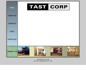 tastcorp.com: Welcome To Tast Corp General Contractors
Tast Corp is a full service construction company offering building and general contracting services for commercial and residential properties. Tast Corp was founded by Peter J Tast in 1992 and has since developed a reputation for engaging in interesting and challenging projects with a focus on design integrity and professional service. Our mission is to provide outstanding skills and services throughout the building process ensuring it is an enjoyable and fulfilling experience for all parties involved. This positive approach to our projects is apparent upon reviewing the quality of the final product.
