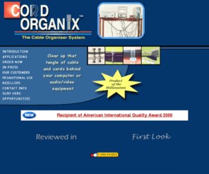 cableorganiser.com: Cordorganix - Cable Organiser System
Cord Organix is cord/cable organiser system, designed to organise messy cables or cords behind computers and electrical appliances