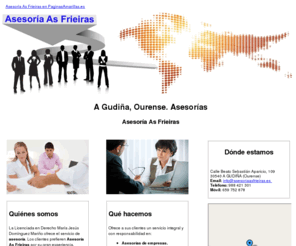 asesoriaasfrieiras.es: Asesorías. A Gudiña, Ourense. Asesoría As Frieiras
Asesoría As Frieiras tiene el más completo servicio de asesorías para empresas. Móvil 659 752 878.