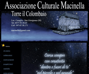 toscanamacinella.com: Associazione Culturale Macinella
Associazione Culturale Macinella eventi culturali in Toscana