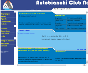 autobianchi-club.nl: Autobianchi Club Nederland
Autobianchi Club Nederland: De officiële Autobianchi Club van Nederland, De Autobianchi Club Nederland wil Autobianchi-rijders bij elkaar brengen. Daartoe worden, onder meer, evenementen en overige activiteiten georganiseerd; wordt deelgenomen aan activiteiten van andere organisaties en (Autobianchi) clubs; en is er het Autobianchi-forum op internet.