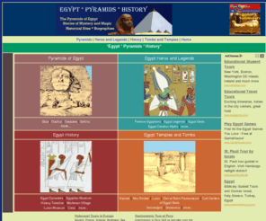 egyptpyramidhistory.com: Egypt Pyramids History - Explore the history of Egypt and her Pyramids
Egypt Pyramids History. Explore the history of Egypt, it's Pyramids of the Pharaohs, Egyptian heros and legends,  Egypt Temples to the Gods and Egyptian Tombs, and historic Egyptian and Islamic sites.   