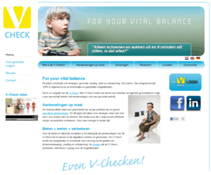 vcheck.org: V-Check for your vital balance | gezonde leefstijl
V-Check is een leefstijltest die binnen een kwartier je gezondheid meet en aanbevelingen geeft voor een gezonde leefstijl.
