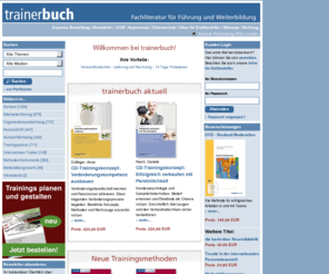 trainerbuch.net: trainerbuch - Fachliteratur, Videos und Spiele für Führung und Weiterbildung
Trainerbuch liefert versandkostenfrei zur Ansicht und auf Rechnung mehr als 3.000 Bücher, Videos, DVDs, Trainingskonzepte und Spiele für Führung und Weiterbildung.