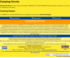 campinglacdecarouge.fr: Camping Savoie - CAMPING LE LAC DE CAROUGE, location mobil-homes savoie, camping massif des Bauges.
Camping Savoie, bord du lac de Carouge, le CAMPING LE LAC DE CAROUGE *** a St Pierre d'Albigny - massif des Bauges - entre Albertville et Chambery propose location mobil-homes savoie et emplacements camping pour vos vacances ou séjour à la montagne.