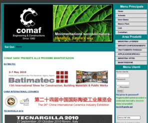 comafsrl.com: COMAF azienda specializzata nella realizzazione di soluzioni e tecnologie applicate al convogliamento e movimentazione - Home
COMAF è un'azienda specializzata nella realizzazione di soluzioni e tecnologie applicate al convogliamento e movimentazione.