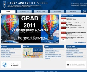 ainlay.ca: Harry Ainlay High School
Harry Ainlay High School in Edmonton, Canada offers a full range of educational opportunities, including the International Baccalaureate Program, French Immersion, Fine Arts, and Career and Technology Studies; dozens of sports teams; and all types of student-lead activities and clubs.