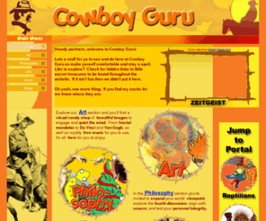 cowboyguru.com: Cowboy Guru Home
Journey beyond the veil of life and death.  Travel through time and space.  Recall past lives and expand your consciousness.