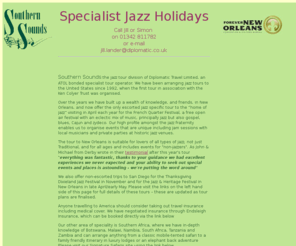 diplomatic.co.uk: New Orleans Jazz Tours
New Orleans Jazz holidays covering French Quarter festival, Jazz and Heritage Festival, San Diego Dixieland Jazz festival all by Diplomatic Travel
