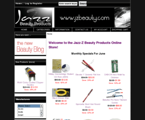 jzbeauty.com: Jazz-Z Beauty Products, Your Beauty Supply Store
Jazz-Z Beauty Products is a wholesale outlet for hundreds of items related to the beauty industry.