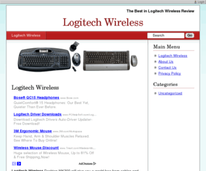 logitechwireless.com: Logitech Wireless
Logitech Wireless Keyboard & Mouse are innovative, high quality build, and is highly rated among users around the world.