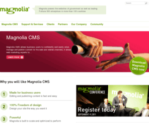 magnolia-cms.com: Magnolia CMS - Simple Open Source Content Management System written in Java
Magnolia CMS powers the websites of governments as well as leading Fortune 500 enterprises world-wide. It is favored for its ease-of-use and availability under an Open Source license. Magnolia contains best-of-breed Java technology based on open standards and best practices.