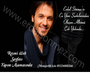 erdalsonmez.net: Erdal Sönmez Resmi Web Sayfası | Pop Müzik | 2011 Hits | Müzik |
Erdal Sönmez Resmi Web Sayfası,Yeni Albümü Yakında Tüm Müzik Marketlerde,2011 hits,zalim