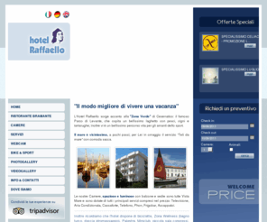 h-raffaello.com: Hotel Raffaello - Vacanze a Valleverde di Cesenatico
Hotel Raffaello a Cesenatico, il modo migliore di vivere le vacanze, ospitalità, accoglienza, wellness, internet, aria condizionata, mare, sole