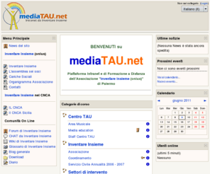 mediatau.net: Fores  Mediatau.net - Formazione e Sviluppo da Inventare Insieme
Piattaforma intranet dell'Associazione Inventare Insieme (onlus) di Palermo per il Coordinamento, le Unità Operative, i Gruppi di lavoro interni, le Reti Sociali e per la Formazione a distanza (Fad).