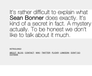 seanbonner.com: sean bonner dot com
Sean Bonner is actively involved with media, online and off.