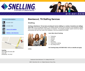 staffingservicestn.com: Employment Service Brentwood, TN - Snelling 615-661-0330
Snelling in Brentwood, TN has been providing full service staffing in a variety of industries and settings since 1951. Call us today at 615-661-0330.