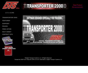 transporter2000.com: Transporter 2000 / DTS - Digital Transport Systems, Inc.
Transportation Software designed especially for trucking companies and transportation brokers.