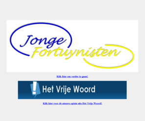 jongefortuynisten.nl: Jonge Fortuynisten!  -  de officiële Jongeren organisatie van de Lijst Vijf Fortuyn!
