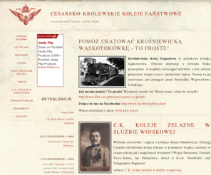 kkstb.pl: kkStB - Austro-Węgry - rekonstrukcje historyczne: Witamy na naszych torach!
kkStB - Cesarsko-Królewskie Koleje Państwowe - historia kolei C.K. Monarchii, początki kolei na ziemiach polskich, linie kolejowe, tabor kolejowy Austro-Węgier (głównie Galicja), architektura kolejowa, opowiadania kolejowe, rekonstrukcje historyczne, modelarstwo kolejowe. Kaiserlich-königliche österreichische Staatsbahnen, Galicyjska Kolej Transwersalna, Galizische Transversalbahn, Kaiser Ferdinands Nordbahn, Wiedenka, Die Galizischen Landesbahnen i inne linie kolejowe.