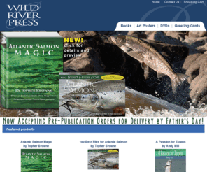 wildriverpress.com: Welcome To Wild River Press
Wild River Press is a leading publisher in fine sport fishing books, fishing art posters, fishing related greeting cards, and sports fishing DVDs.