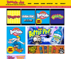 zookacandy.com: Bazookajoe.com - The New Bazooka Candy Site is Coming Soon
Your home for Ring Pop, Push Pop, Baby Bottle Pop, Juicy Drop Pop, and Bazooka Joe Gum